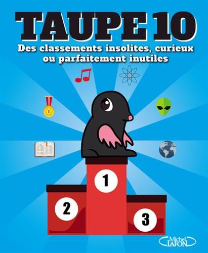 Taupe10 : des classements insolites, curieux ou parfaitement inutiles