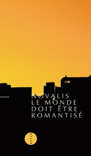 Le monde doit être romantisé
