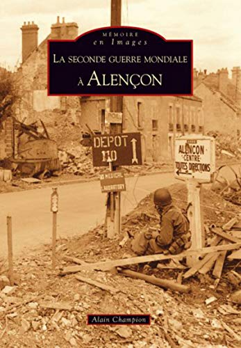 La Seconde Guerre mondiale à Alençon