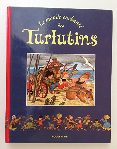 Le monde enchanté des Turlutins