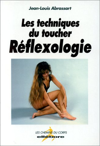 les techniques du toucher : réflexologie, les chemins du corps