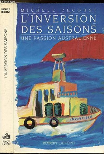 L'Inversion des saisons : une passion australienne