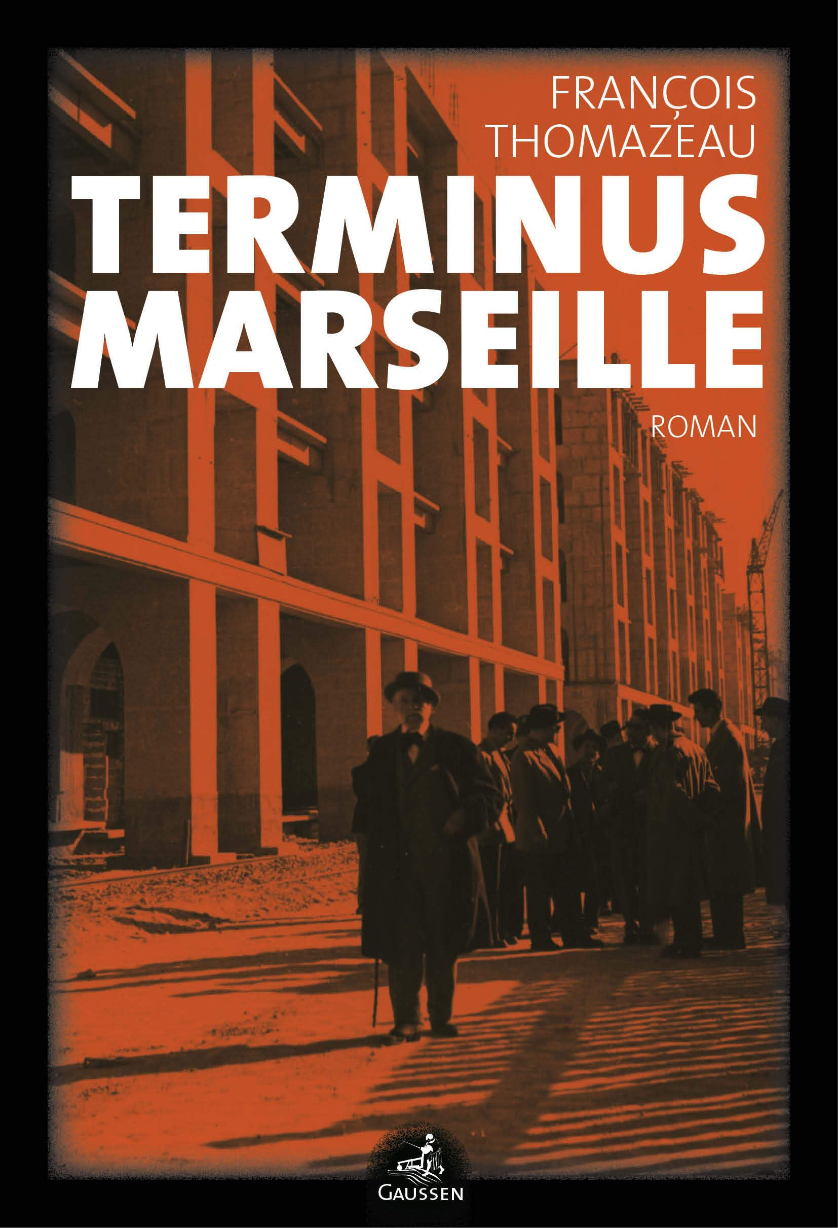 Marseille confidential. Vol. 3. Terminus Marseille