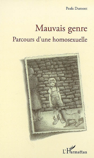 Mauvais genre : parcours d'une homosexuelle