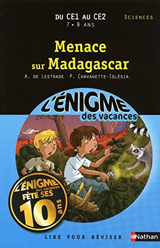 Menace sur Madagascar : lire pour réviser : du CE1 au CE2, 7-8 ans, sciences