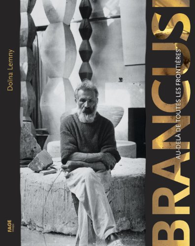 Brancusi : au-delà de toutes les frontières