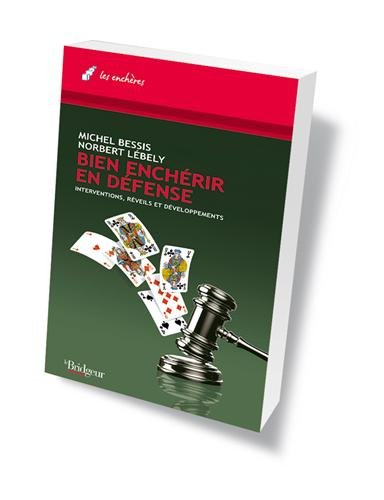 Bien enchérir en défense : interventions, réveils et développements