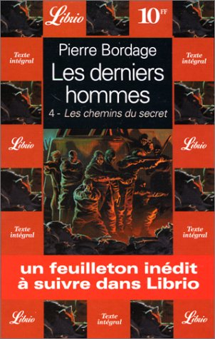 les derniers hommes : les chemins du secret