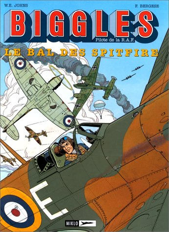 biggles, tome 3 : le bal des spitfire