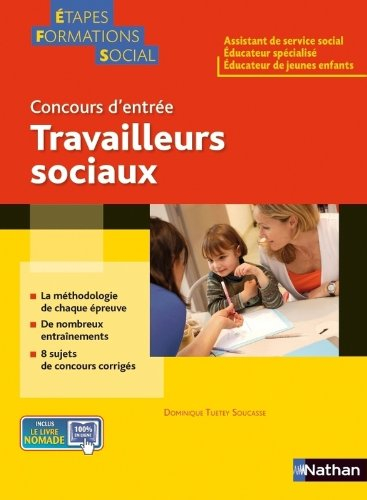 Travailleurs sociaux, concours d'entrée : assistant de service social, éducateur spécialisé, éducate