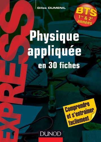 Physique appliquée en 30 fiches : BTS 1re & 2e années