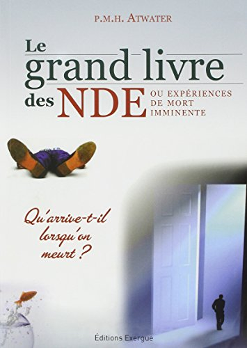 Le grand livre des NDE ou Expériences de mort imminente