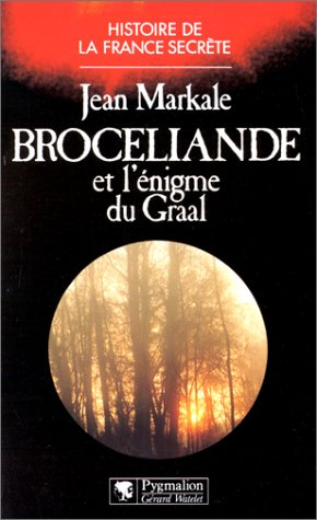 brocéliande et l'énigme du graal