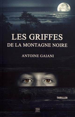 Les griffes de la montagne Noire : thriller