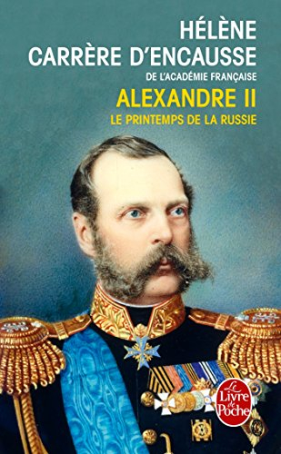 Alexandre II : le printemps de la Russie