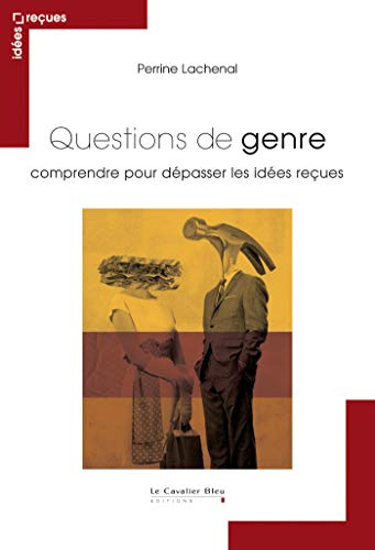 Questions de genre : comprendre pour dépasser les idées reçues
