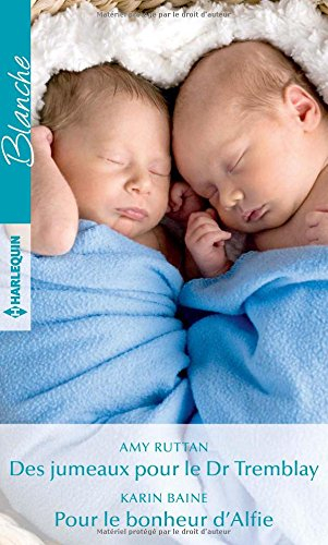 Des jumeaux pour le Dr Tremblay. Pour le bonheur d'Alfie