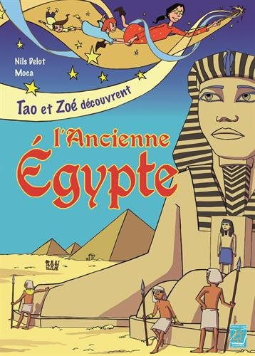 Tao et Zoé découvrent. L'ancienne Egypte