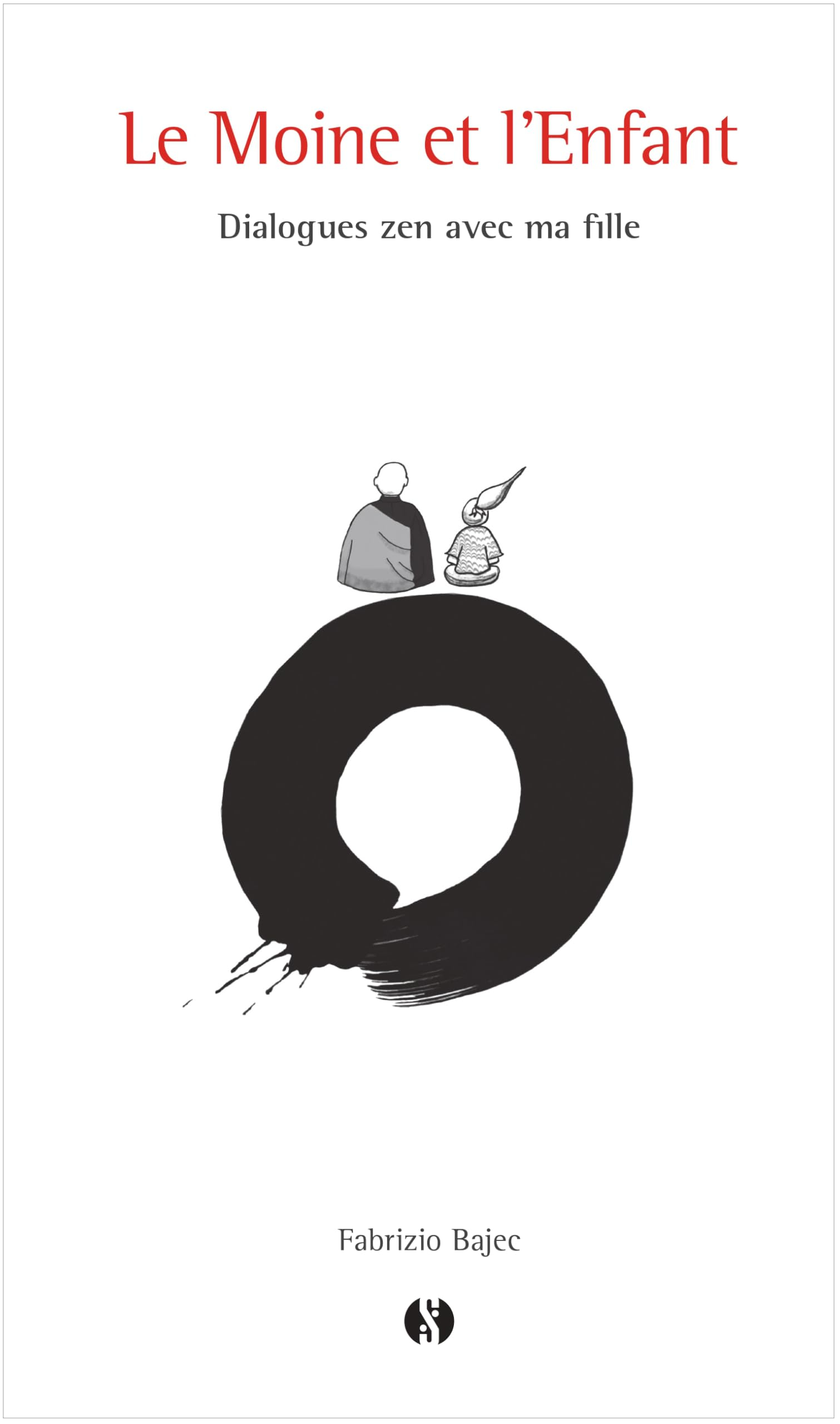 Le moine et l'enfant : dialogues zen avec ma fille