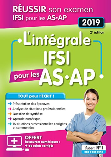 L'intégrale IFSI pour les AS, AP : réussir son examen IFSI pour les AS, AP : 2019