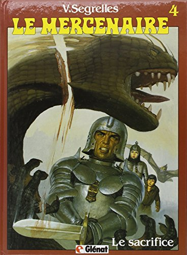 Le Mercenaire. Vol. 4. Le Sacrifice