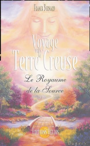 Voyage vers la Terre creuse : le royaume de la source