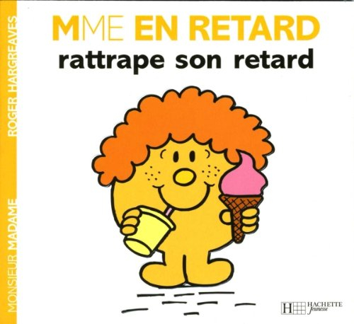 Mme en retard rattrape son retard