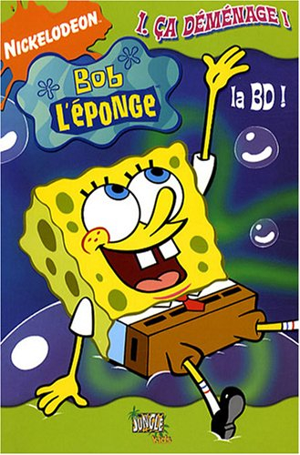 Bob l'éponge : la BD !. Vol. 1. Ça déménage !