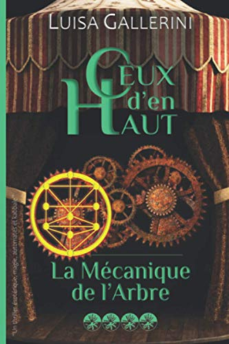 La Mécanique de l'Arbre: Un thriller ésotérique, magie, automates et kabbale