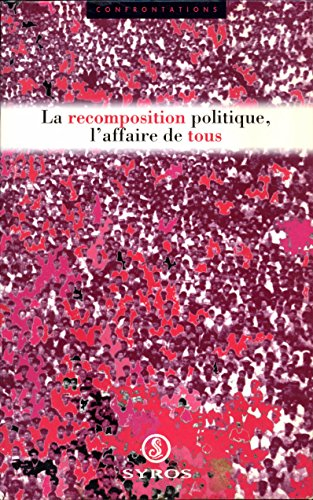 La recomposition politique, l'affaire de tous