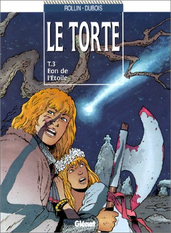Le Torte. Vol. 3. Eon de l'étoile