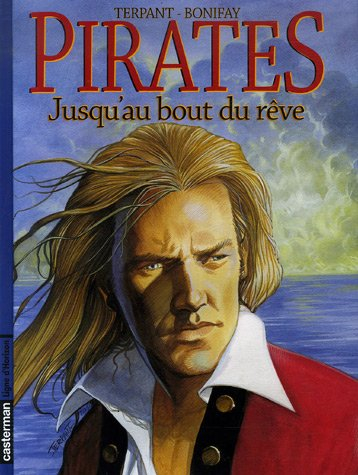 Pirates. Vol. 5. Jusqu'au bout du rêve