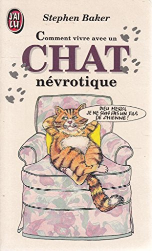 Comment vivre avec un chat névrotique