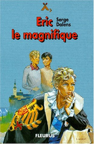Le prince Eric. Vol. 5. Eric le magnifique