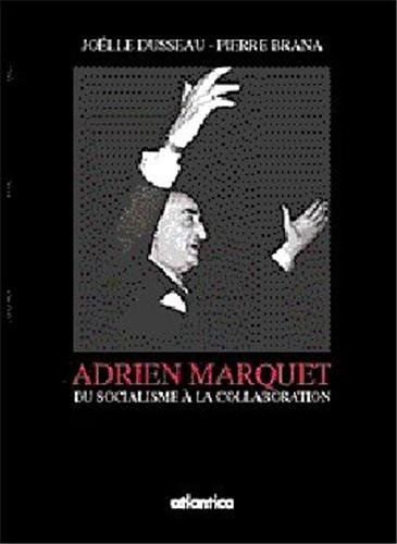 Adrien Marquet, maire de Bordeaux : du socialisme à la collaboration