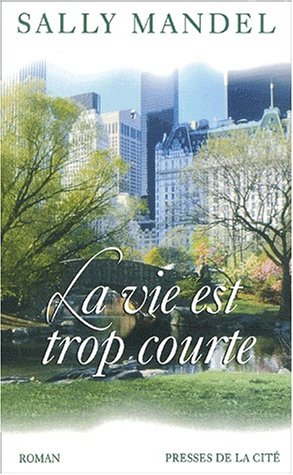 La vie est trop courte