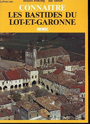 Connaître les bastides du Lot-et-Garonne