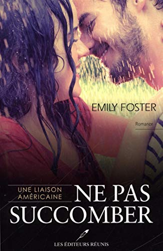 Une liaison américaine 01 : Ne pas succomber