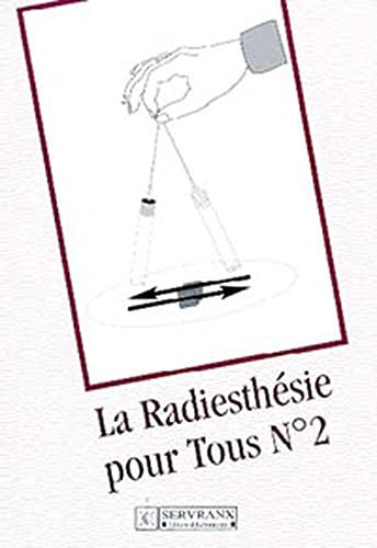 La radiesthésie pour tous. Vol. 2