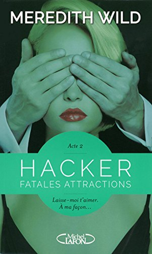 Hacker. Vol. 2. Fatales attractions