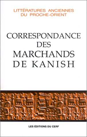 Correspondance des marchands de Kanish au début du IIe millénaire av. J.-C.