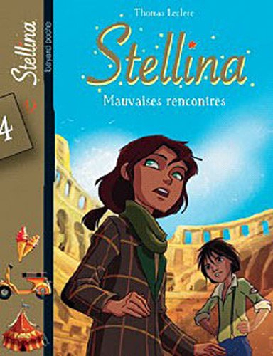Stellina. Vol. 4. Mauvaises rencontres