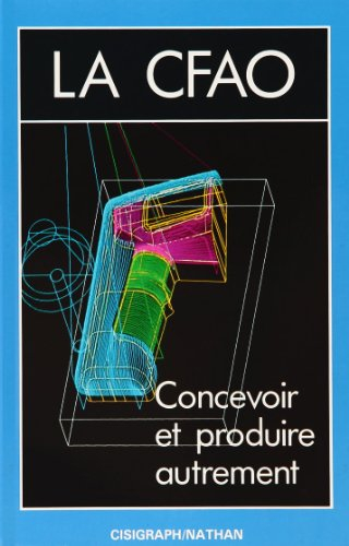 La CFAO : concevoir et produire autrement