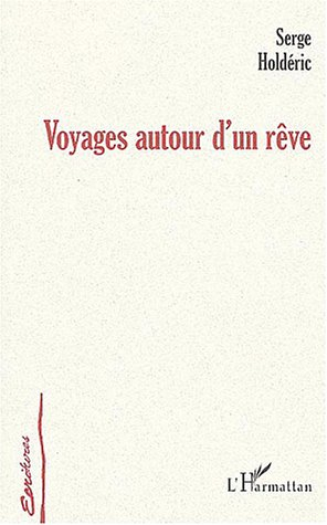 Voyages autour d'un rêve