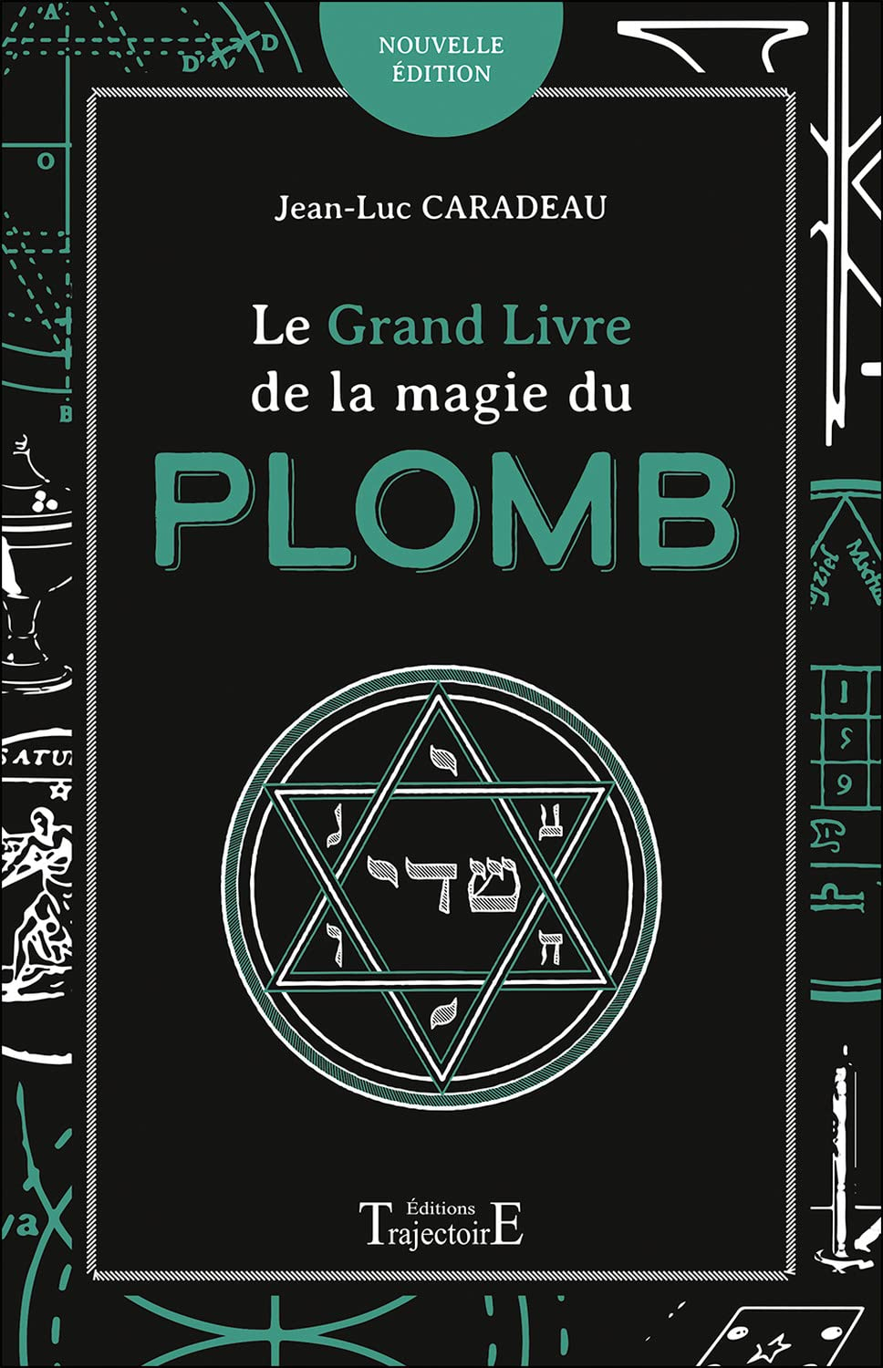 Le grand livre de la magie du plomb