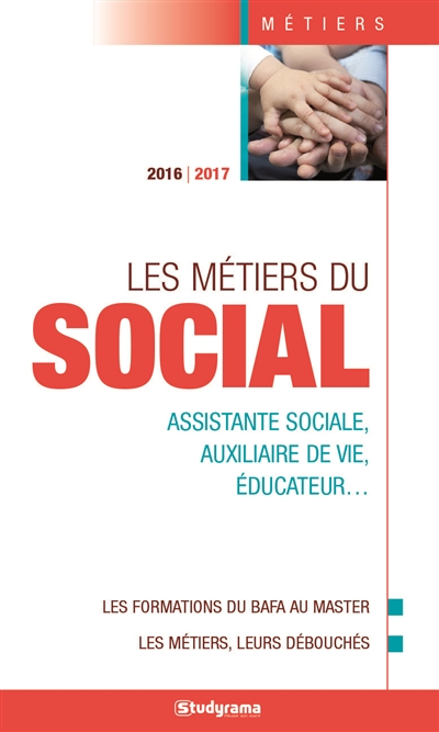 Les métiers du social : assistante sociale, auxiliaire de vie, éducateur...