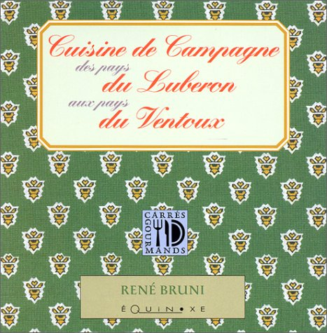 Cuisine de campagne des pays du Lubéron aux pays du Ventoux