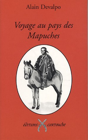 Voyage au pays des Mapuches : le peuple indomptable