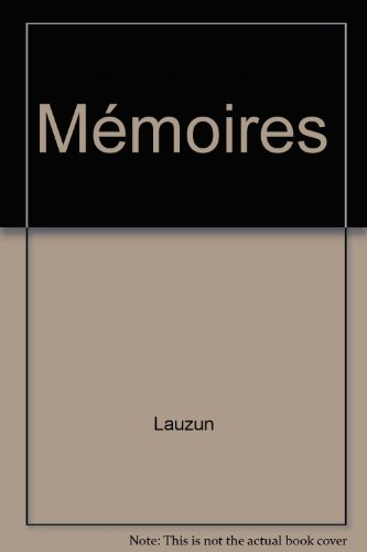 Mémoires du duc de Lauzun général Biron : 1747-1793
