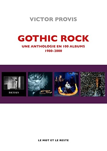 Gothic rock : une anthologie en 100 albums : 1980-2000